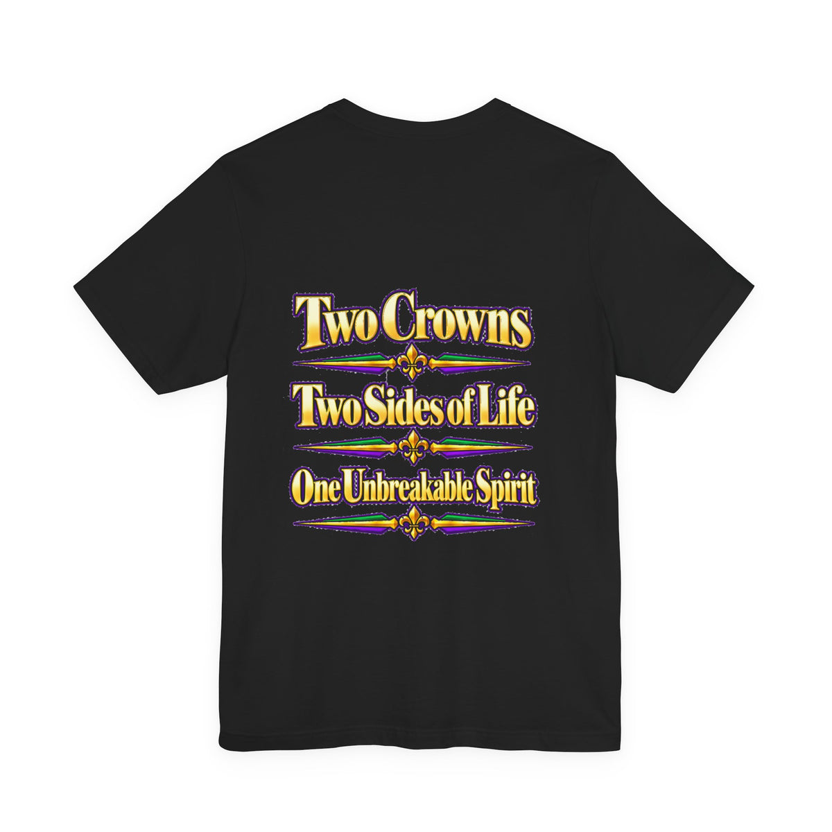Mardi Gras Two Crowns T-Shirt — “Two Crowns, Two Sides of Life” NOLA Tee