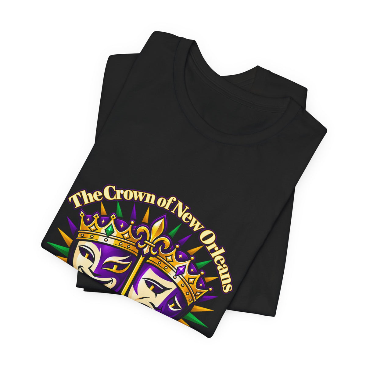 Mardi Gras Two Crowns T-Shirt — “Two Crowns, Two Sides of Life” NOLA Tee