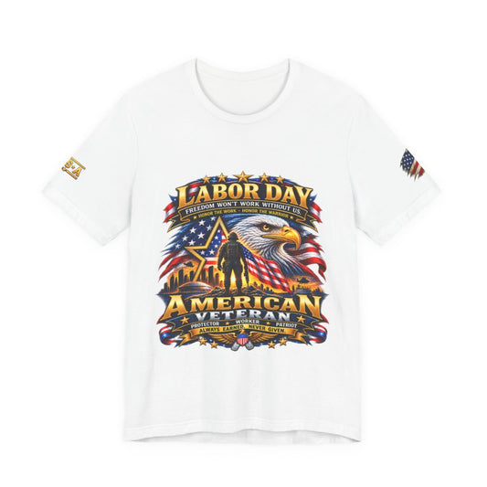 American Veteran-Labor Day Tribute T- Shirt