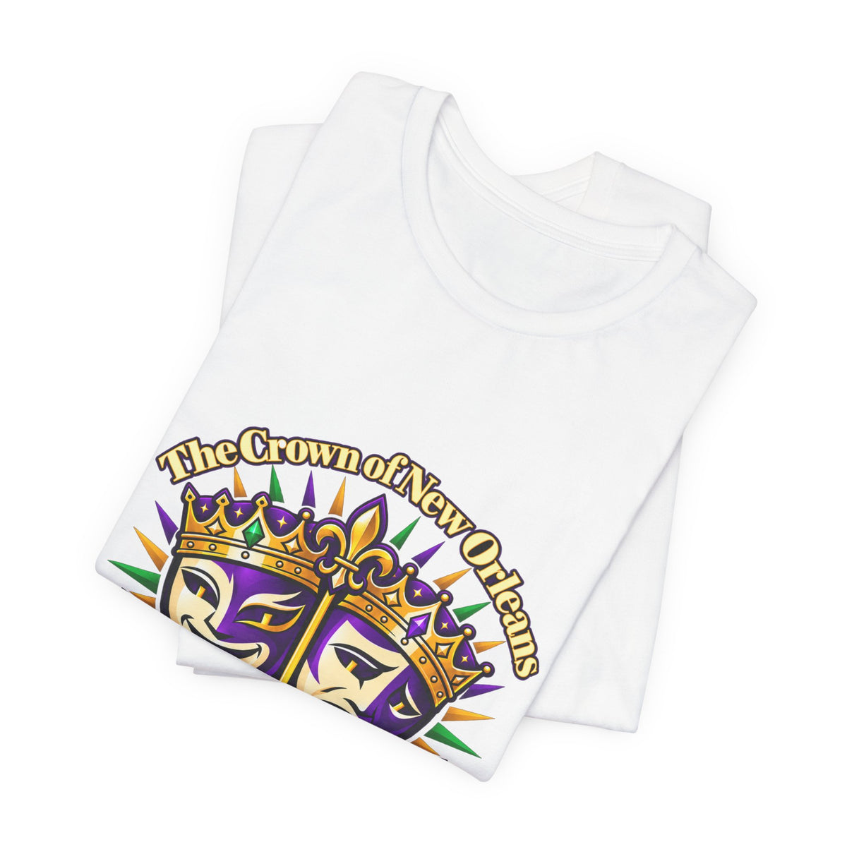 Mardi Gras Two Crowns T-Shirt — “Two Crowns, Two Sides of Life” NOLA Tee